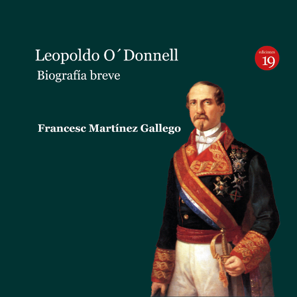 Leopoldo O`Donnell. Biografía breve,