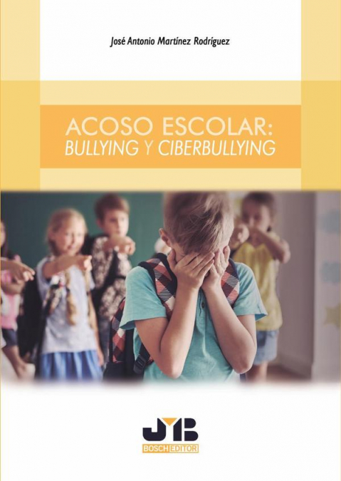 Acoso escolar: Bullying y Ciberbullying