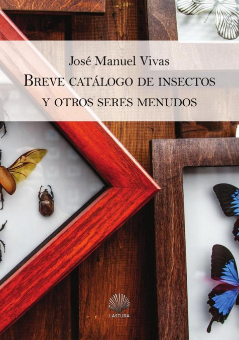 Breve catálogo de insectos y otros seres menudos