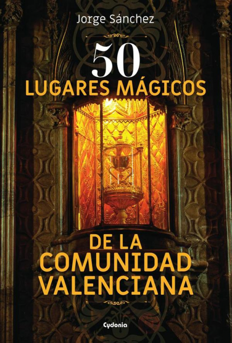 50 lugares mágicos de la Comunidad Valenciana