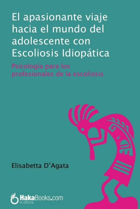 El apasionante viaje hacia el mundo del adolescente con Escoliosis Idiopática