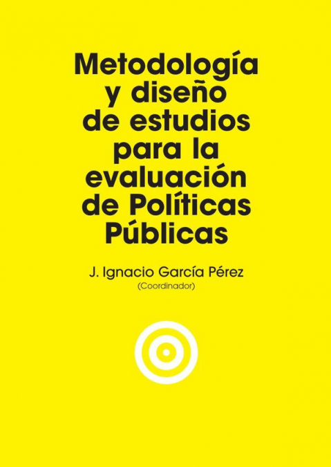 Metodología y diseño de estudios para la evaluación de políticas públicas
