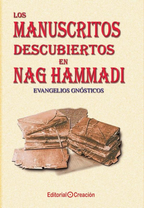 Los manuscritos descubiertos en Nag Hammadi: Evangelios Gnósticos