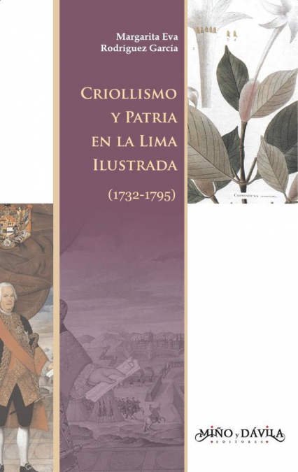 Criollismo y Patria en la Lima ilustrada (1732-1795)