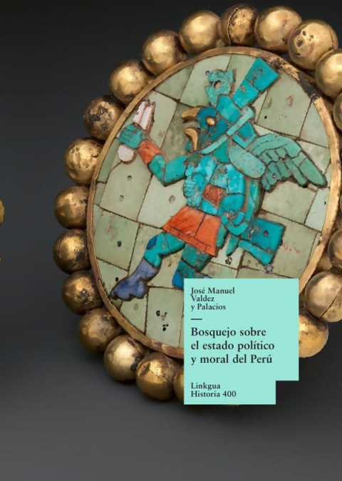 Bosquejo sobre el estado político y moral del Perú