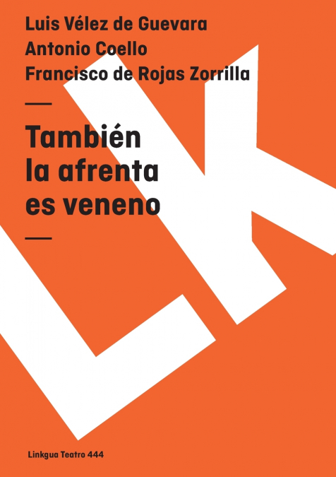 También la afrenta es veneno