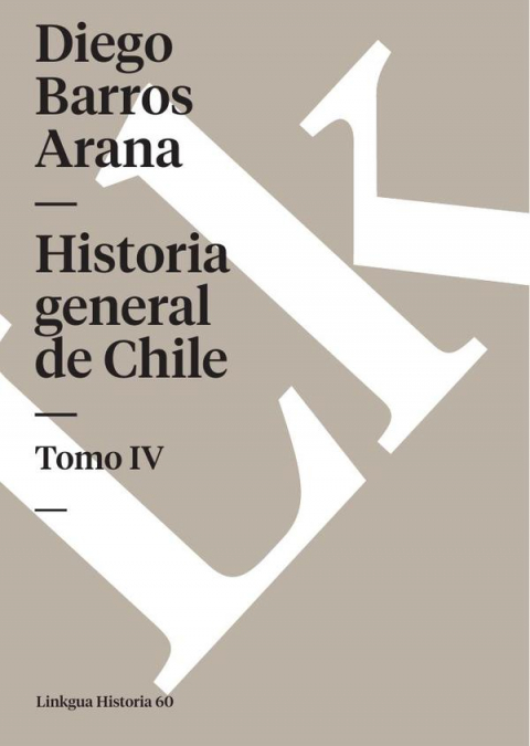 Historia general de Chile IV