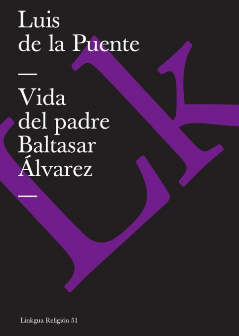 Vida del padre Baltasar Álvarez