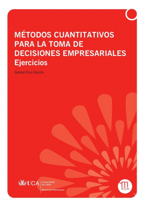Métodos cuantitativos para la toma de decisiones empresariales