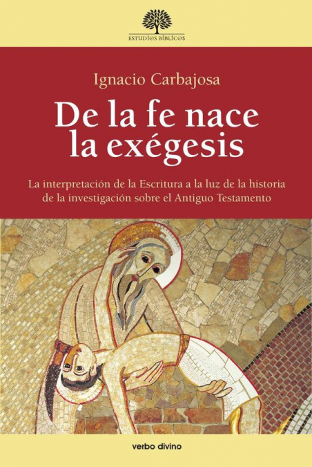 De la fe nace la exégesis