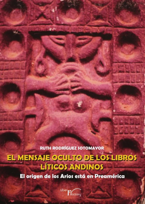 El mensaje oculto de los libros líticos andinos