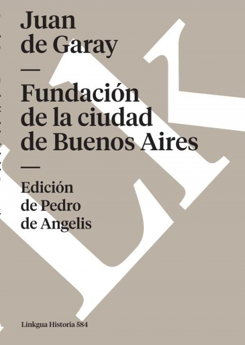 Fundación de la ciudad de Buenos Aires por Juan de Garay