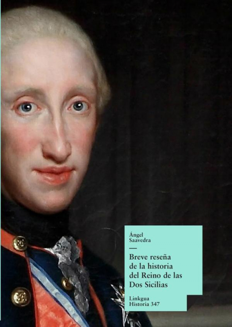 Breve reseña de la historia del reino de las Dos Sicilias