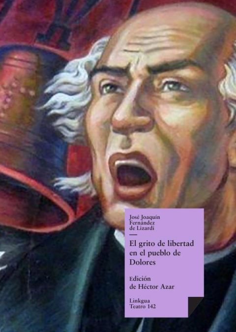 El grito de libertad en el pueblo de Dolores