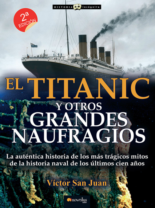 El Titanic y otros grandes naufragios