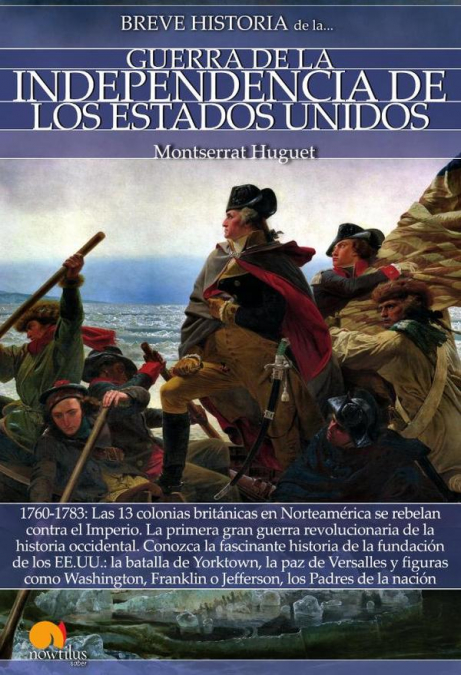 Breve historia de la Guerra de la Independencia de los Estados Unidos