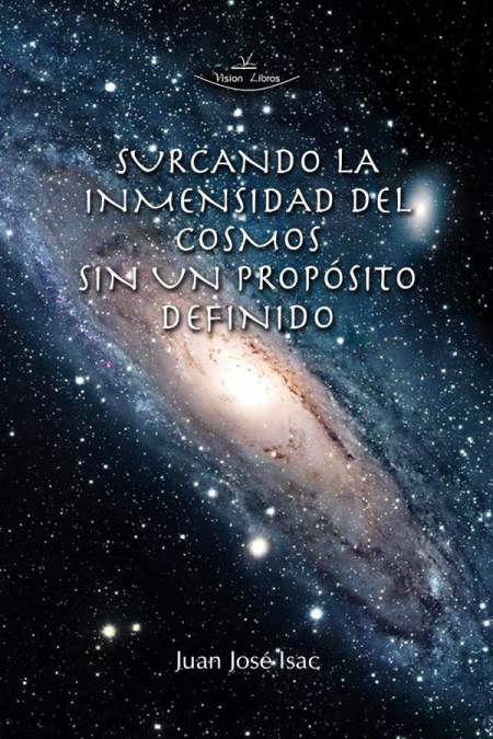 Surcando la inmensidad del cosmos sin un propósito definido