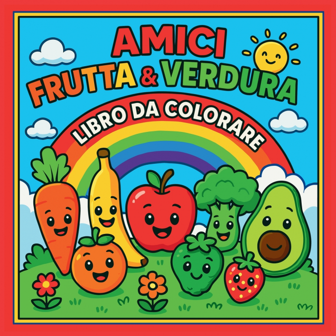 Amici Frutta & Verdura - Libro da colorare