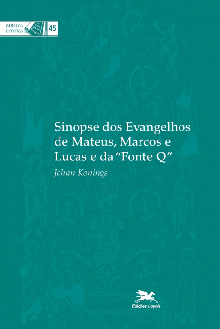 Sinopse dos evangelhos de Mateus, Marcos e Lucas e da 'Fonte Q'