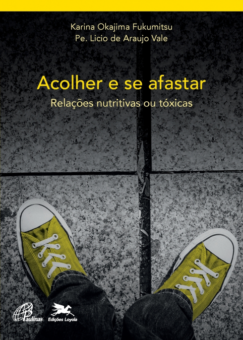 Acolher e se afastar - Relações nutritivas ou tóxicas