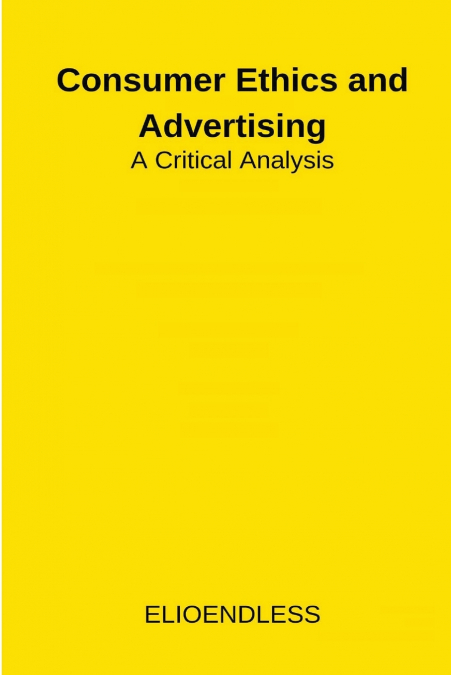 Consumer Ethics and Advertising