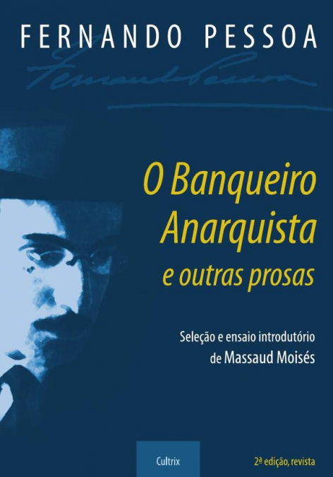 O Banqueiro Anarquista e outras Prosas