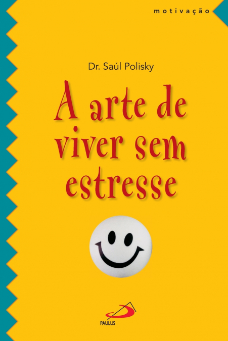 A arte de viver sem estresse