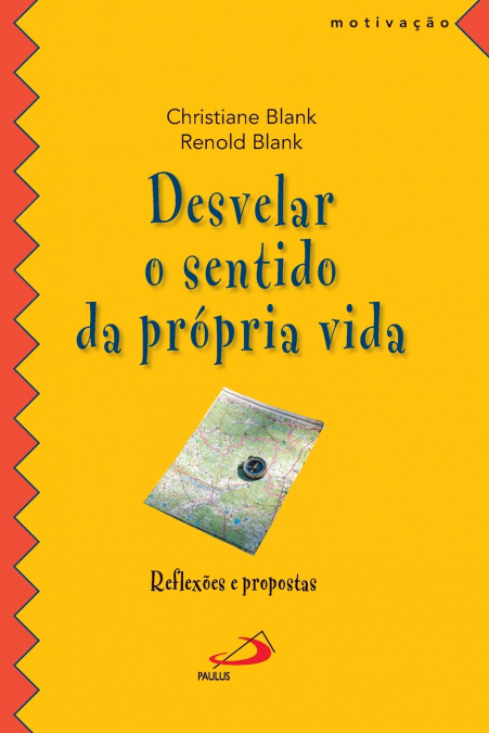 Desvelar o sentido da própria vida