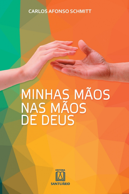 Minhas mãos nas mãos de Deus