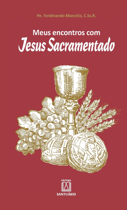 Meus encontros com Jesus Sacramentado
