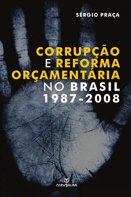 Corrupção e Reforma Orçamentária no Brasil (1987-2008)