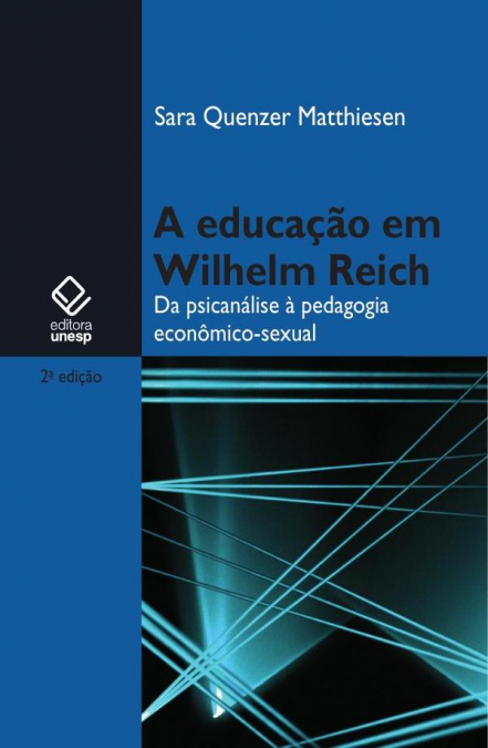 A educação em Wilhelm Reich - 2ª edição
