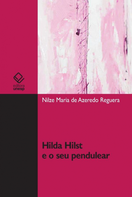 Hilda Hilst e o seu pendulear