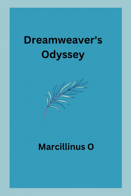 Dreamweaver’s Odyssey