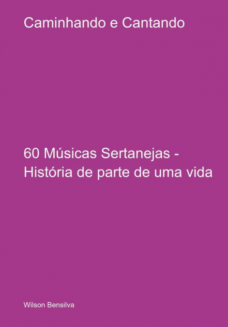 Caminhando E Cantando