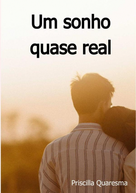 Um Sonho Quase Real