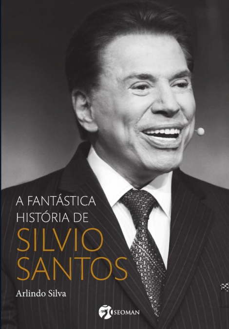 A Fantastica Historia de Silvio Santos