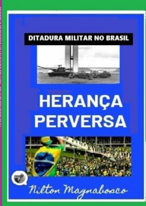 Herança Perversa Da Ditadura Militar