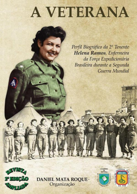 A Veterana - Perfil Biográfico Da Enfermeira Da Feb Helena Ramos