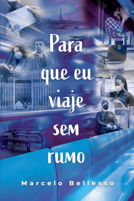 Para que eu viaje sem rumo