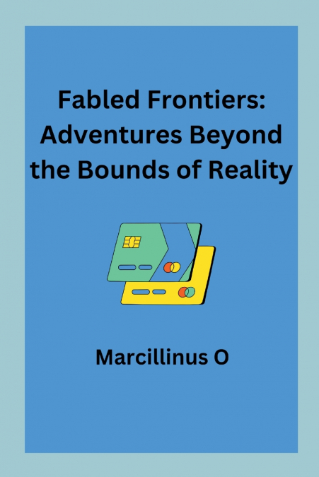 Fabled Frontiers