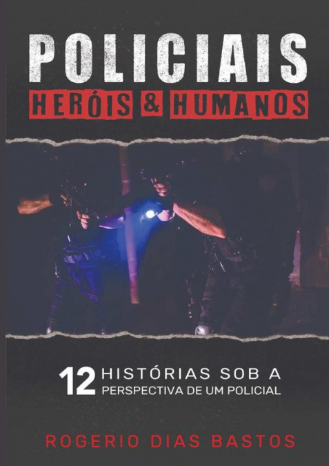 Policiais: Heróis & Humanos