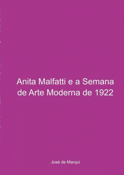 Anita Malfatti E A Semana De Arte Moderna De 22