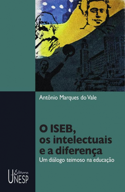 O ISEB, os intelectuais e a diferença