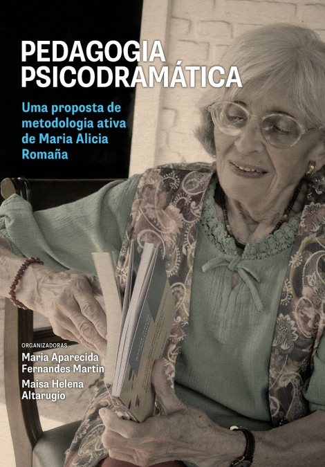 Pedagogia psicodramática - Uma proposta de metodologia ativa de Maria Alicia Romaña
