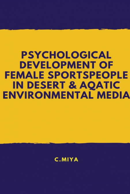 Psychological development of female sportspeople in desert And aqatic environmental media