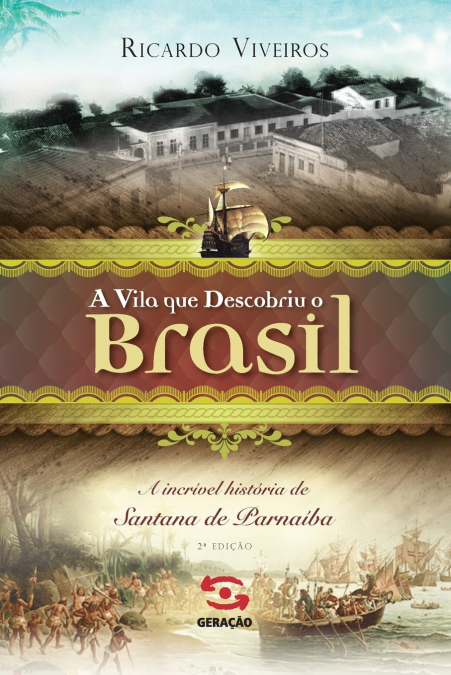 A Vila que descobriu o Brasil