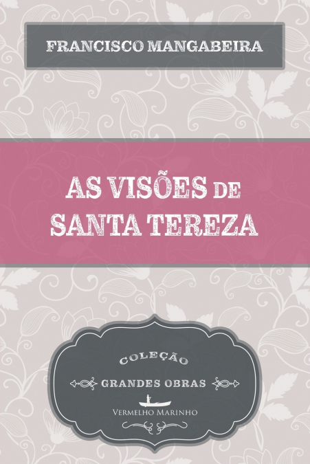 As visões de Santa Tereza