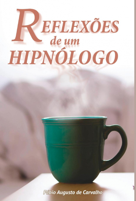 Reflexões de um Hipnólogo