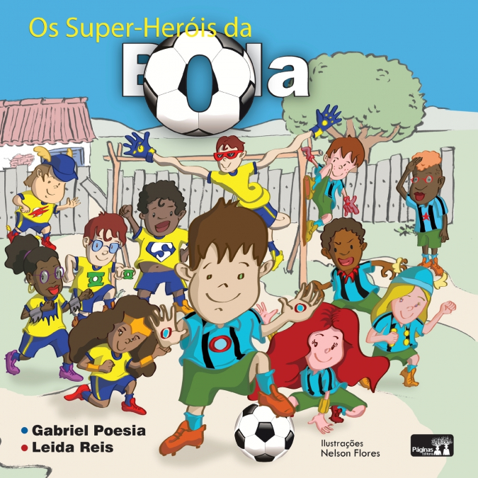 Os super heróis da bola